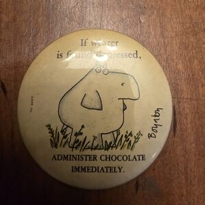 If Wearer is Found Depressed Admminister Chocolate Immediately Button Pinback